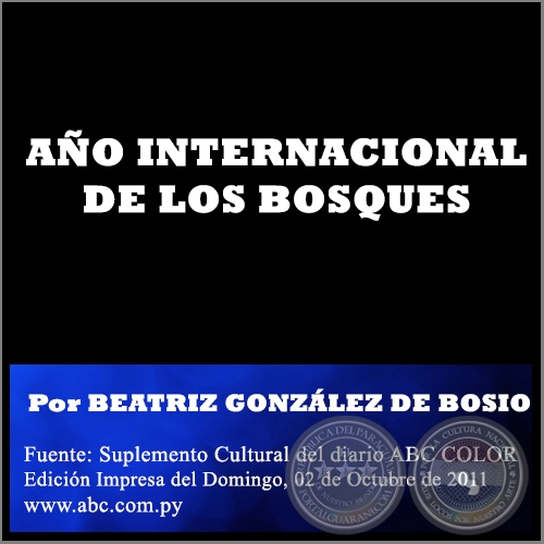 AÑO INTERNACIONAL DE LOS BOSQUES - Por BEATRIZ GONZÁLEZ DE BOSIO - Domingo, 02 de Octubre de 2011